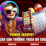 Power Jackpot – Đỉnh Cao Săn Thưởng Triệu Đô Của UU88
